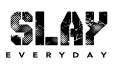 Slay Everyday