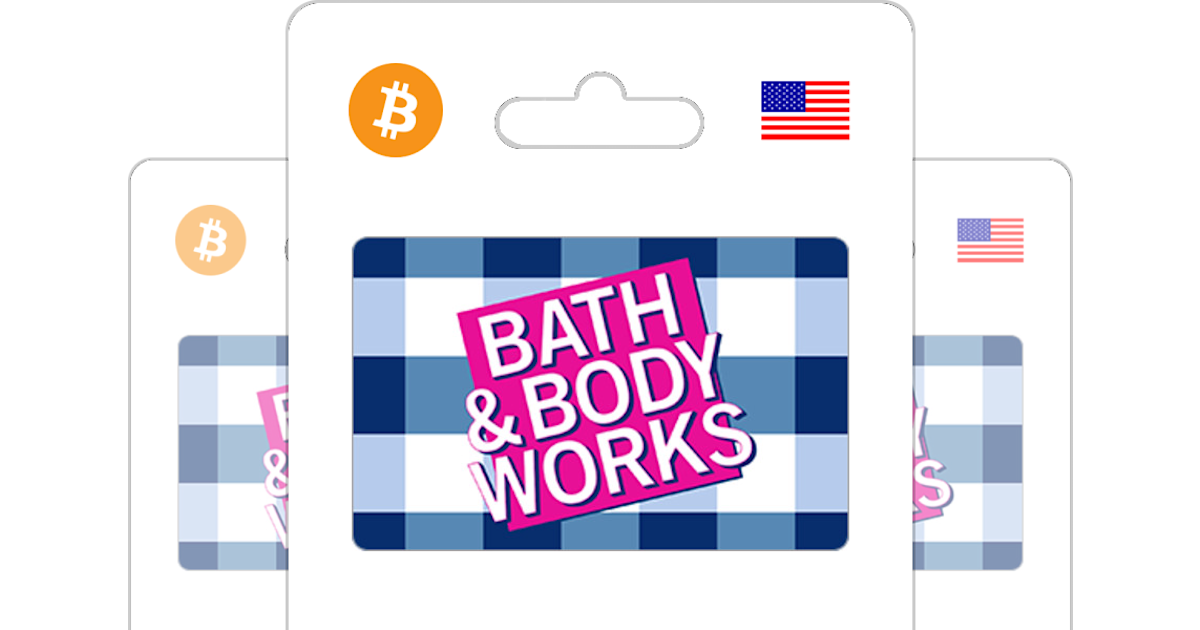 Buy Bath Body Works Gift Card with Bitcoin ETH or Crypto Bitrefill